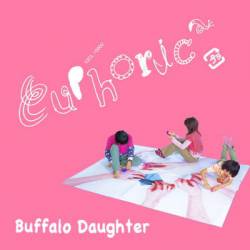 Buffalo Daughter : Euphorica